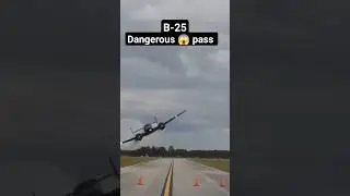 B-25 Mitchell old Bomber low pass danger ⚡#b25 #bomber #aircraft #airplane