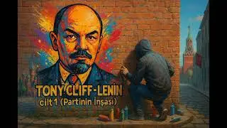 TONY CLIFF- LENİN Cilt 1 (Partinin İnşası) 