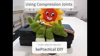 Compression Joints - a helpful DIY video from bePractical DIY