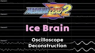 Ice Brain (Mega Man Zero 2) -- Oscilloscope Deconstruction