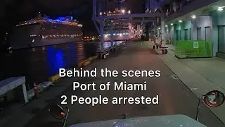 Behind the scenes look Port of Miami 2 people arrested