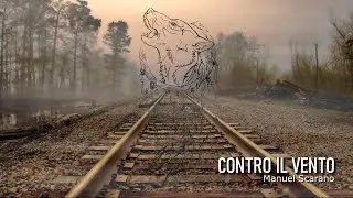 CONTRO IL VENTO - Manuel Scarano (Audio)