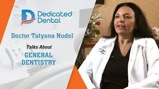 Doctor Tatyana Nudel on General Dentistry