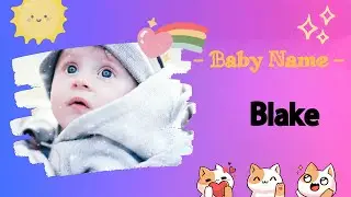 BLAKE | Blake name meaning | Boy Name Meaning | Black and white (2023)
