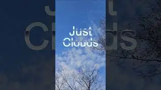 Just Clouds #cloudwatching #clouds #nature #sky #meteorology #nephology #shorts #formations #zen