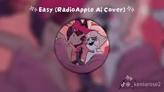 Hazbin Hotel Easy (RadioApple Ai Cover) || editsbykc123