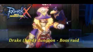 Drake (Hard) Dungeon - Boss Raid gameplay (Priest pov)  | rox | Ragnarok X: Next Generation