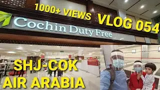 COCHIN FLIGHT DURING COVID PANDEMICS / Air Arabia /- SHJ-COK / കോവിഡ് ഫ്ലൈറ്റ് യാത്ര / VLOG 054