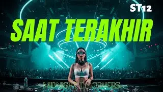 ST12 – Saat Terakhir (DJ Remix Cover) | Midnight DJ Covers