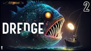 DREDGE : Знакомство, НАЧАЛО!!! #2