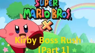 SMBX-Kirby Boss Rush by Kowalski11 [Part 1]