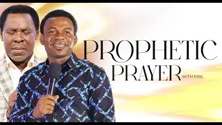 PROPHETIC PRAYER WITH FIRE ( 19TH JANUARY, 2026 )