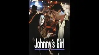 Johnnys Girl 1995 Treat Williams Glorua Reuben 360p
