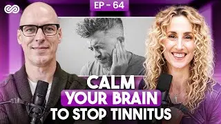 REGULATING BRAIN WAVE STATES TO ALLEVIATE SUFFERING AND TINNITUS | Dr. Andrew Hill - E64