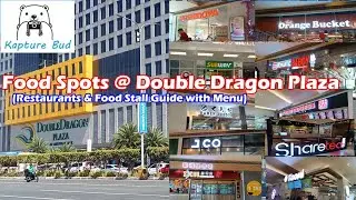 Food Spots @Double Dragon Plaza (Restaurants & Food Stall Guide)