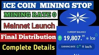 Ice Mining App Stop Mining Has Rate 0 ||Ice  Network Mainnet Launch And Final Distribution #bitcoin