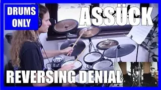 Reversing Denial - drum track - Ass&uuml;ck (grindcore drumming)