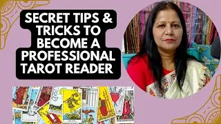 TIPS & TRICKS TO BECOME A PROFESSIONAL TAROT READER - LEARN TAROT READING