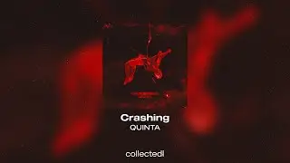 QUINTA - Crashing