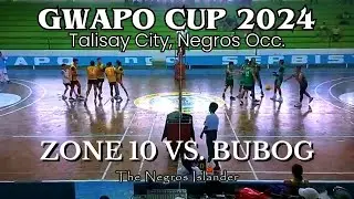 GWAPO CUP 2024 | BRGY. ZONE 10 VS. BRGY. BUBOG | TALISAY CITY, NEGROS OCC.