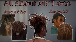 All about MY LOCS !!! (6 Month loc Journey )