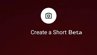 How To Create Youtube Shorts Beta