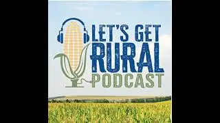 Advocating Beyond the Farm with Brandon Gilles | Let's Get Rural