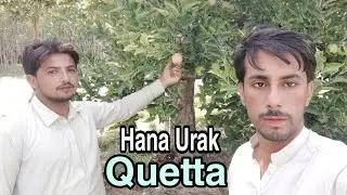 Hana Urak Quetta Balochistan