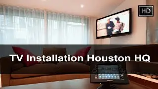TV Installation Houston HQ