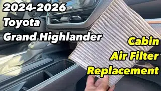 Как заменить салонный фильтр в Toyota Grand Highlander 2024-2026 годов выпуска