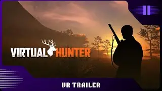 VR Trailer - Virtual Hunter