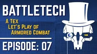 BATTLETECH: EPISODE 7: BOOP THE SNOOT