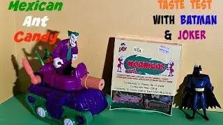MEXICAN CANDY Taste Test, (Indy) Hormigas ANT CANDY, with Batman & Joker