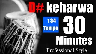 Keharwa Loops 30 Minutes Professional Style BPM 134 D# Taalmala Tabla Studio