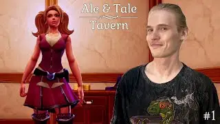 ОТКРЫВАЕМ НОВУЮ ТАВЕРНУ Ale & Tale Tavern #1