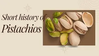 Short history of Pistachios