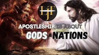Apostleship is About Gods Nations (LJT EP0102)
