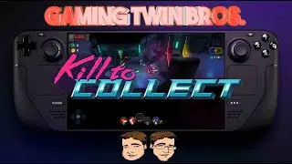 Kill to Collect&trade; - On Steam Deck