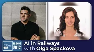 How AI is Revolutionising the Rail Industry with Olga Spackova (Data Science Team Lead)