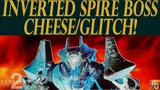 Destiny 2: Inverted Spire Boss Cheese! (How To Glitch Protheon)