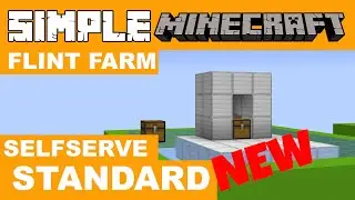 UPDATED! Flint farm | Self Serve Standard - Simple Minecraft
