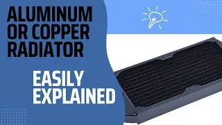 Aluminum Or Copper Radiator - Which Is Best?