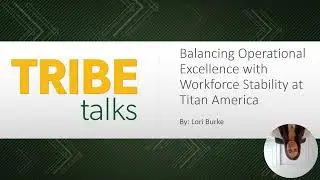 TribeTalk- Balancing operational excellence with workforce stability at Titan America
