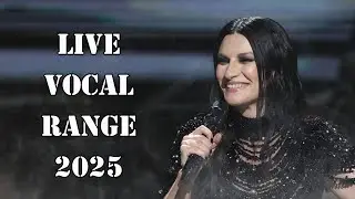 Laura Pausini - Live Vocal Range 2025