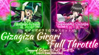 【FULL】『Gizagiza Girari☆Full Throttle』&mdash; Akatsuki Kirika &times; Tsukuyomi Shirabe &mdash; Lyrics[Kan/Rom/Eng]