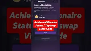 Achieve Millionaire Status | Tapswap  Video Code  #tapswap #code