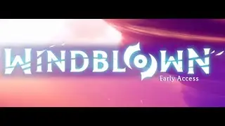 Windblown; Rogue-lite Power Hour | Double Time (2)