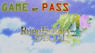 Game or Pass? | Rune Factory 4 Special Review