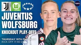 JUVENTUS VS VFL WOLFSBURG LIVE | UEFA WOMEN'S CHAMPIONS LEAGUE WATCHALONG | TWFC LIVE