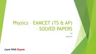 EAMCET PHYSICS (TS & AP) PREVIOUS PAPERS WITH SOLUTIONS.